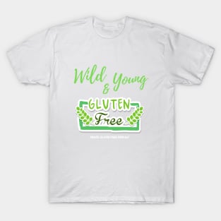 Wild and Young Gluten Free T-Shirt